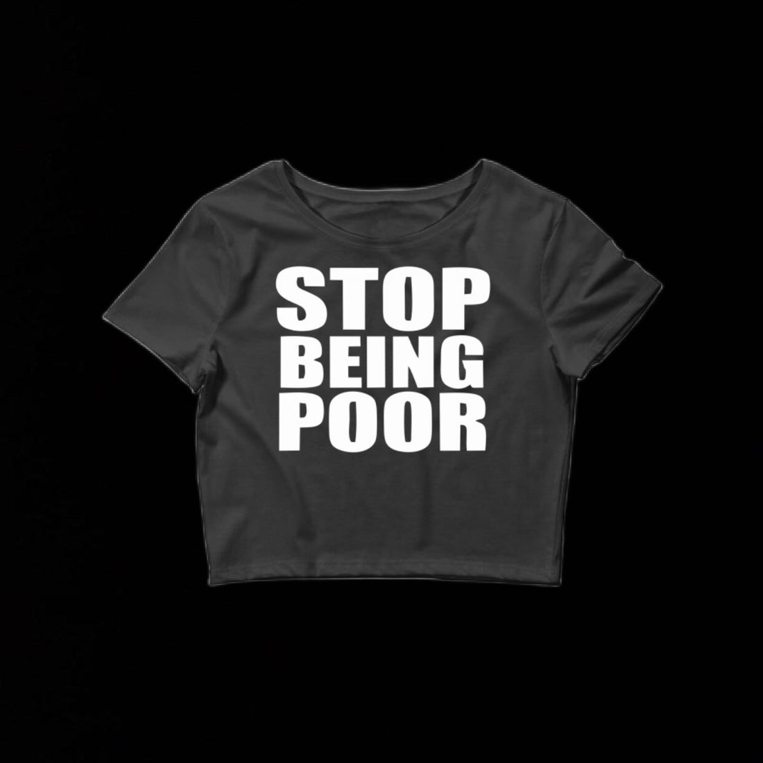 Stop Being Poor Black cropped tee