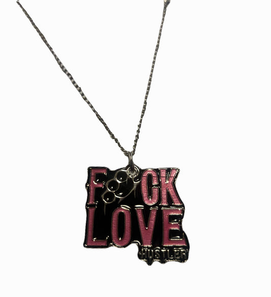 Fuck Love Hustler Necklace